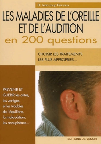 Livrenpoche : Les maladies de l'oreille et de l'audition en 200 questions - Jean-Loup Dervaux - Livre