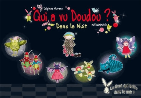 Livrenpoche : Qui a vu doudou ? Dans la nuit - Madammag - Livre