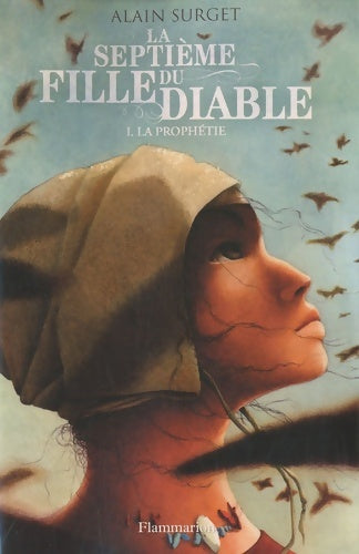 Livrenpoche : La septième fille du diable Tome I : La prophétie - Alain Surget - Livre