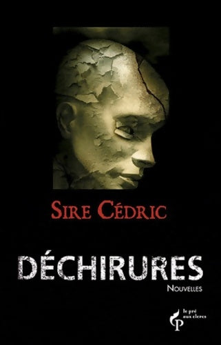 Déchirures - Sire Cédric - Livre