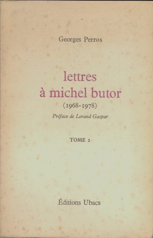 Livrenpoche : Lettres à Michel Butor Tome II - Georges Perros - Livre