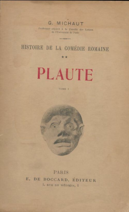 Livrenpoche : Histoire de la comédie romaine Tome II : Plaute Tome I - G Michaut - Livre