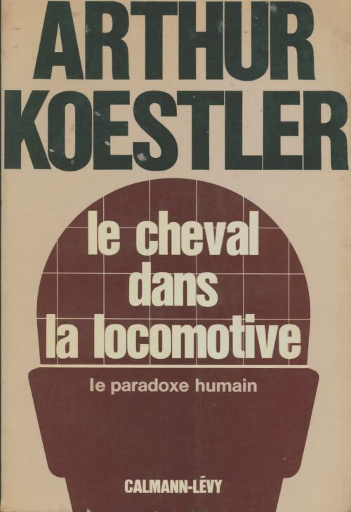 Livrenpoche : Le cheval dans la locomotive - Arthur Koestler - Livre