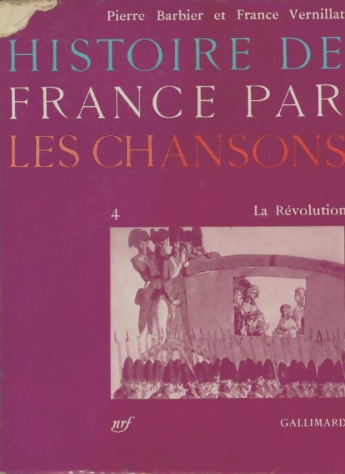 Livrenpoche : Histoire de France par les chansons Tome IV - Pierre Barbier - Livre