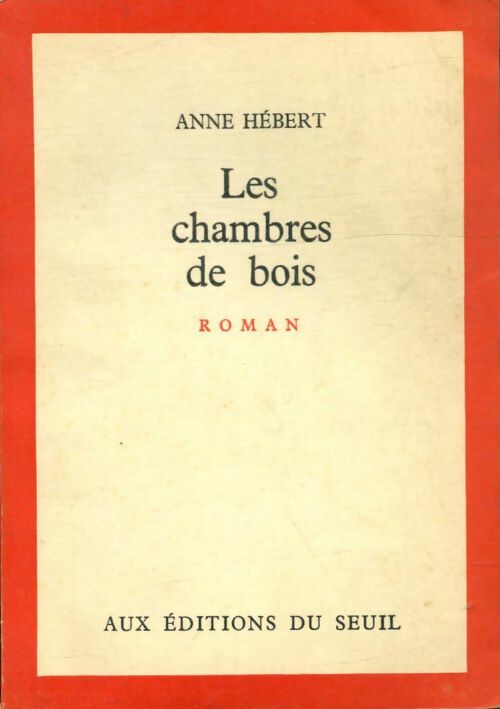 Livrenpoche : Les chambres de bois - Anne Hébert - Livre