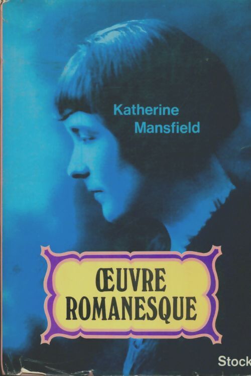 Livrenpoche : L'oeuvre romanesque de Katherine Mansfield - Katherine Mansfield - Livre