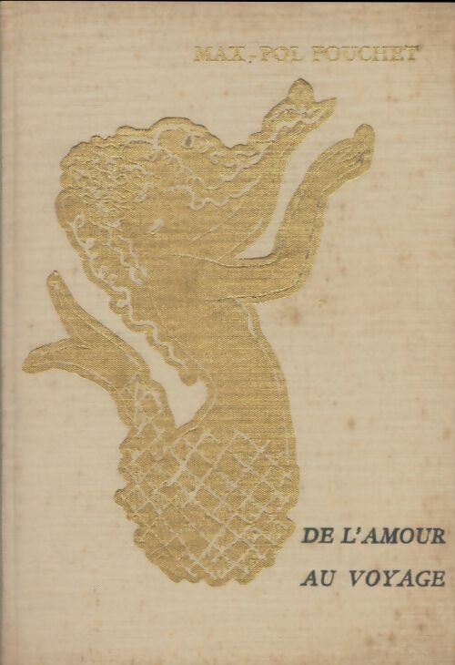 Livrenpoche : De l'amour au voyage - Max-Pol Fouchet - Livre