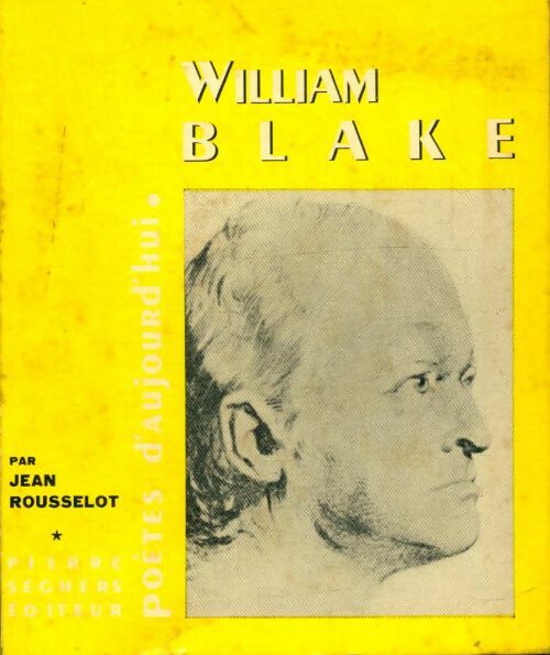 Livrenpoche : William Blake - Jean Rousselot - Livre