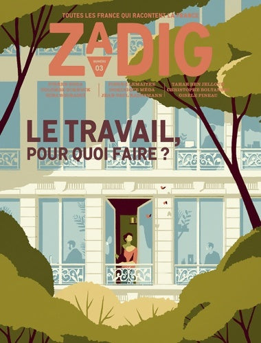 Zadig n°3 : Le travail pour quoi faire ? - Eric Fottorino - Livre