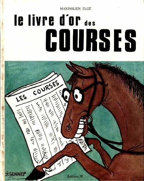 Livrenpoche : Le livre d'or des courses et Manuel du turfiste - Maximilien Elgé - Livre