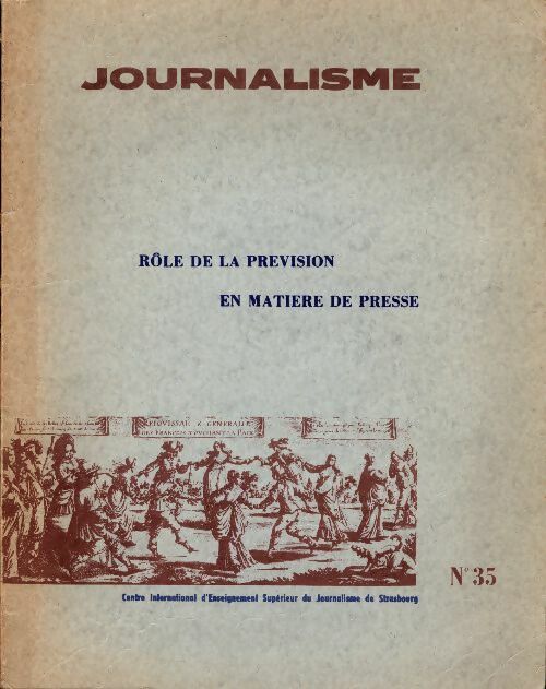 Livrenpoche : Journalisme n°35 : Rôle de la prévision en matière de presse - Collectif - Livre