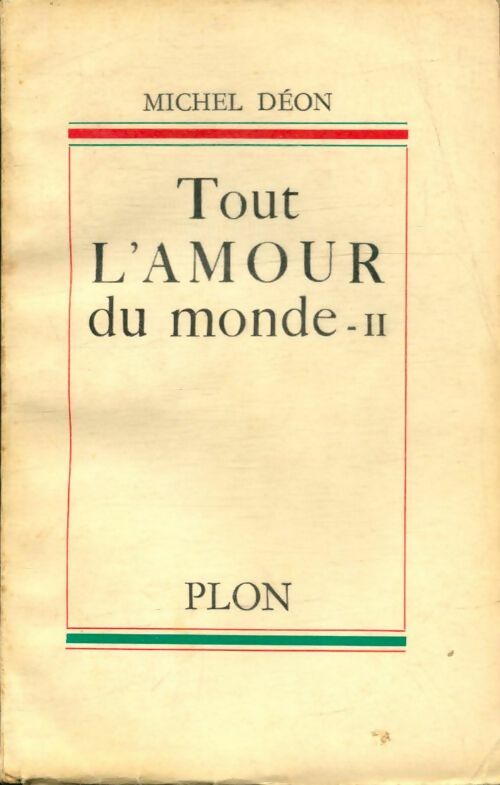 Livrenpoche : Tout l'amour du monde Tome II - Michel Déon - Livre