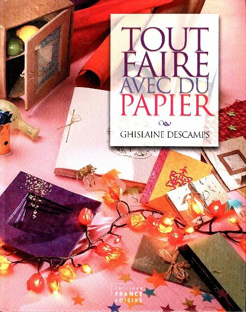 Livrenpoche : Tout faire avec du papier - Ghislaine Descamps - Livre