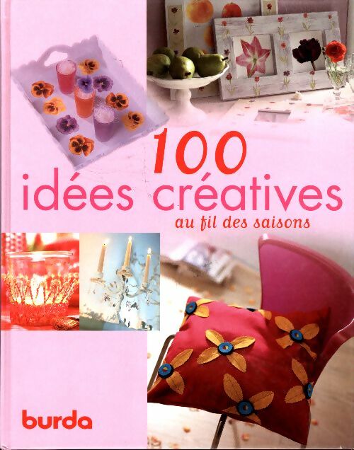 Livrenpoche : 100 idées créatives au fil des saisons - Willy Aboulicam - Livre