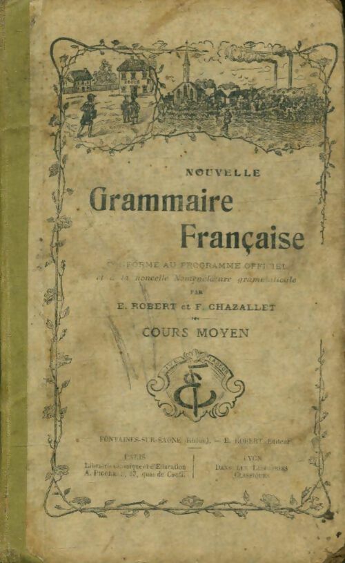 Livrenpoche : Nouvelle grammaire française : Cours moyen - F. Robert E.; Chazallet - Livre