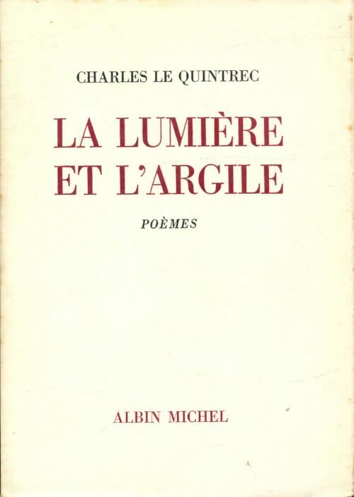 Livrenpoche : La lumière et l'argile - Charles Le Quintrec - Livre