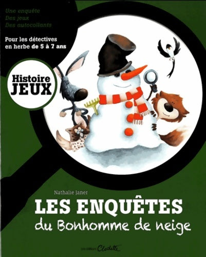 Les enquêtes du bonhomme de neige - Nathalie Janer -  Clochette GF - Livre