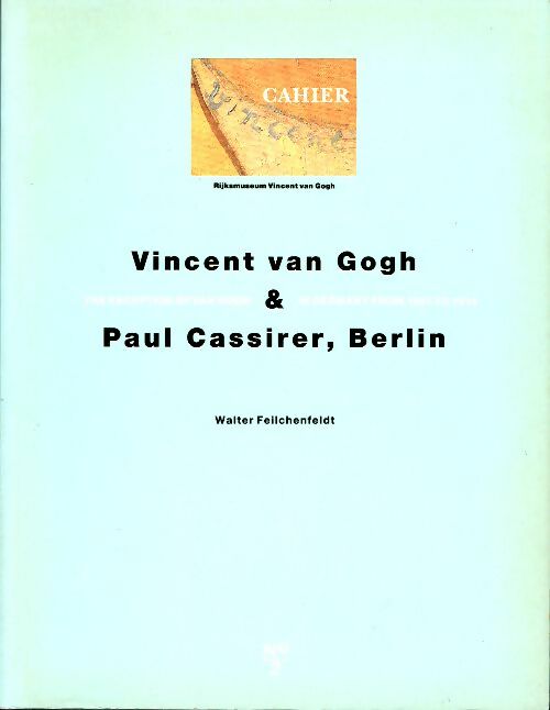 Livrenpoche : Cahier n°2 : Vincent van Gogh & Paul Cassirer Berlin  - Walter Feilchenfeldt - Livre