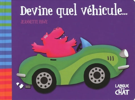 Livrenpoche : Devine quel véhicule - Jeannette Rowe - Livre