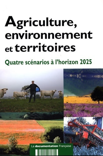 Livrenpoche : Agriculture environnement et territoires - auatre scénarios à l'horizon 2025 - Collectif - Livre