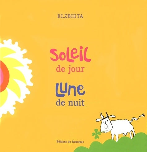 Livrenpoche : Soleil de jour lune de nuit - Elzbieta - Livre