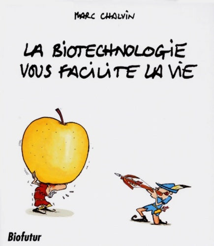 Livrenpoche : La biotechnologie vous facilite la vie - Chalvin - Livre