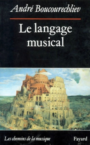 Livrenpoche : Le langage musical - André Boucourechliev - Livre