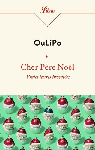 Cher Père Noël. Vraies lettres inventées - Oulipo - Livre