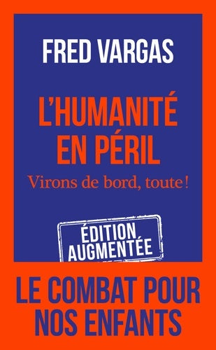 Livrenpoche : L'humanité en péril . Virons de bord, toute ! - Fred Vargas - Livre