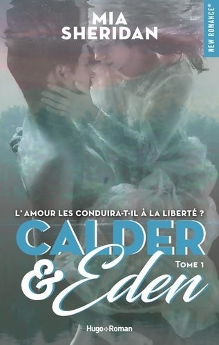 Livrenpoche : Calder & Eden Tome I - Mia Sheridan - Livre