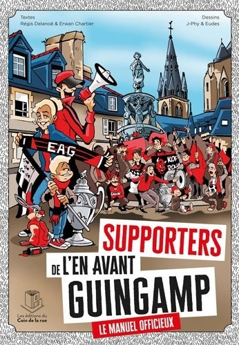 Livrenpoche : Supporters de l'en avant de Guingamp. Le manuel officieux ! - Régis Delanoë - Livre