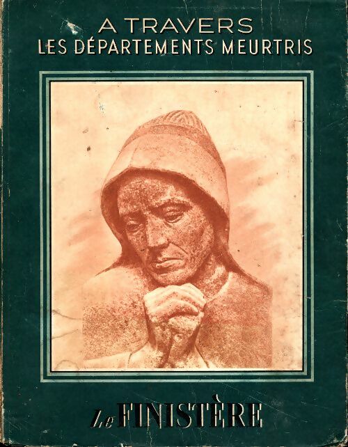 Livrenpoche : A travers les départements meurtris, le Finistère - Collectif - Livre