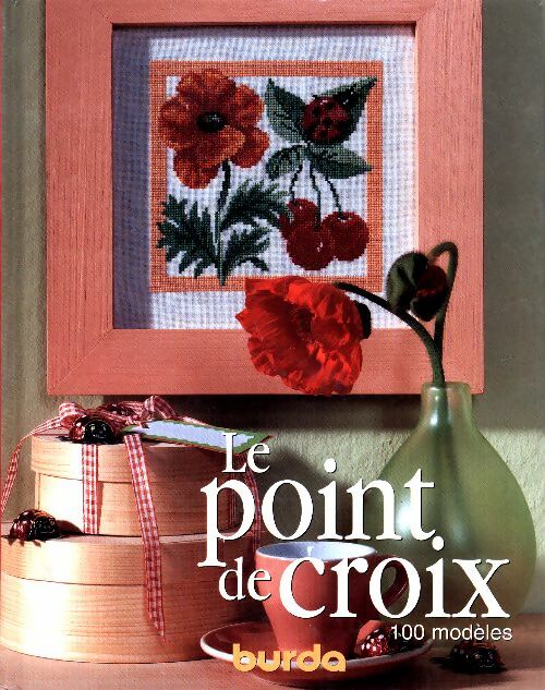 Livrenpoche : Le point de croix. 100 modèles - Collectif - Livre