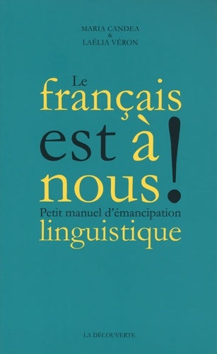 Livrenpoche : Le français est à nous ! - Maria Candea - Livre