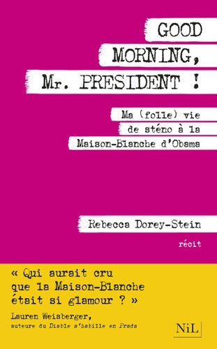 Livrenpoche : Good morning mr. Président ! - Rebecca Dorey-stein - Livre