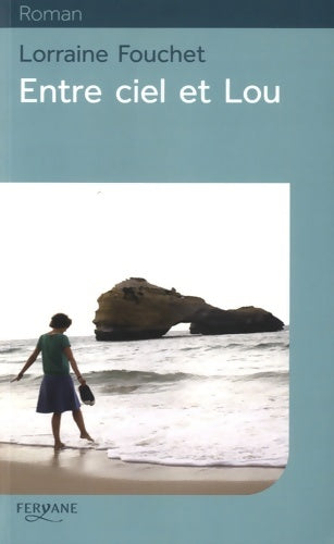 Livrenpoche : Entre ciel et Lou - Lorraine Fouchet - Livre
