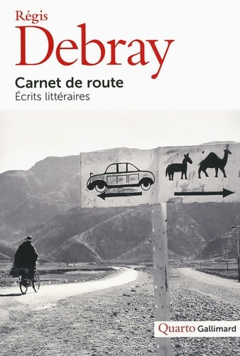 Carnet de route : Écrits littéraires - Régis Debray - Livre