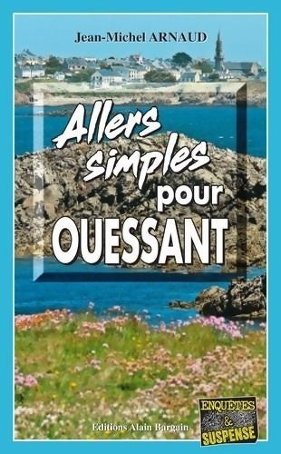 Livrenpoche : Allers simples pour Ouessant - Jean-Michel Arnaud - Livre