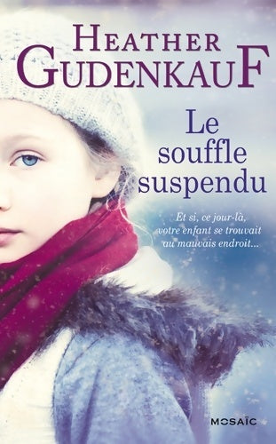 Livrenpoche : Le souffle suspendu - Heather Gudenkauf - Livre