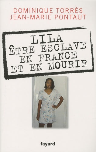 Livrenpoche : Lila être esclave en France et en mourir - Jean-Marie Pontaut - Livre