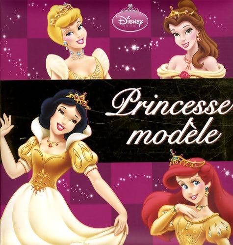 Livrenpoche : Princesse modèle - Disney - Livre