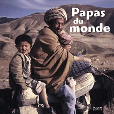 Livrenpoche : Papas du monde - Anne Lauprête - Livre