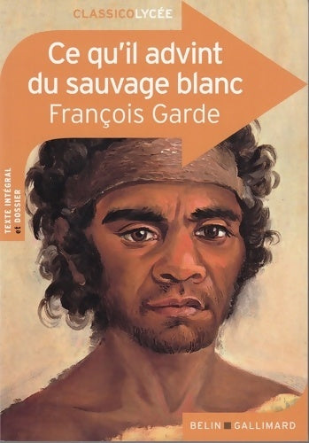 Livrenpoche : Ce qu'il advint du sauvage blanc - François Garde - Livre