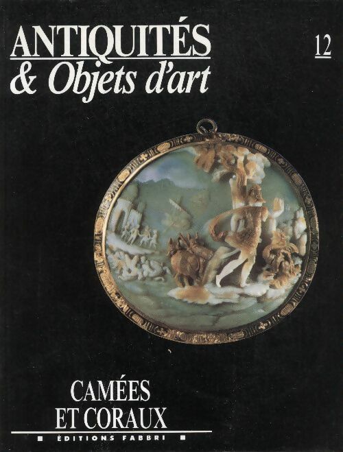 Livrenpoche : Antiquités & objets d'art n°12 : Camées et coraux - Collectif - Livre
