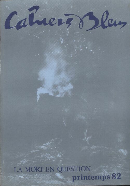 Livrenpoche : Les cahiers bleus n°23 : La mort en question - Collectif - Livre