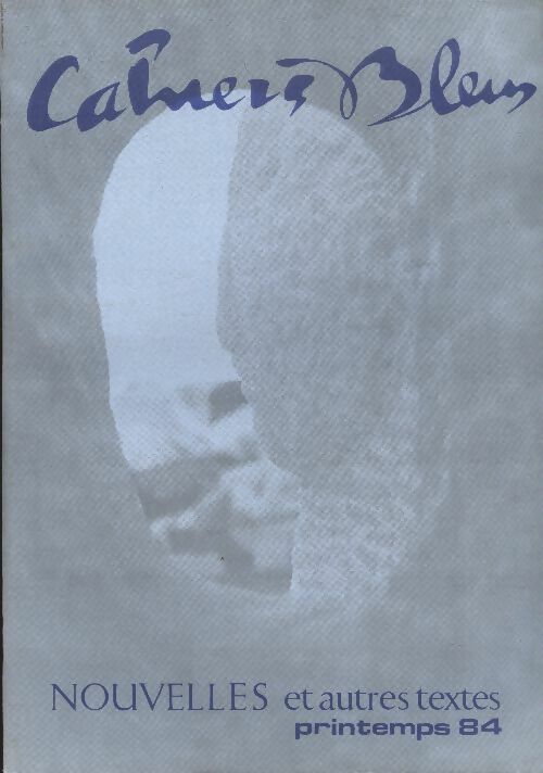 Livrenpoche : Les cahiers bleus n°31 : Nouvelles et autres textes - Collectif - Livre