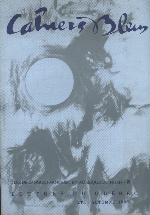 Livrenpoche : Les cahiers bleus n°38 : Lettres du Québec - Collectif - Livre