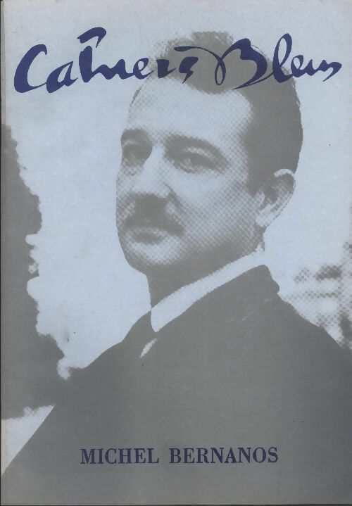 Livrenpoche : Les cahiers bleus n°46 : Michel Bernanos - Collectif - Livre