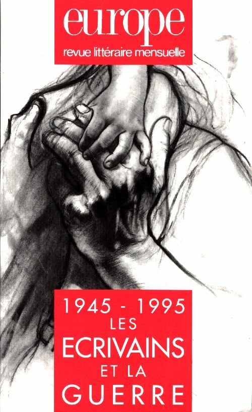Livrenpoche : Europe n°796-797 : 1945-1995, les écrivains et la guerre - Collectif - Livre