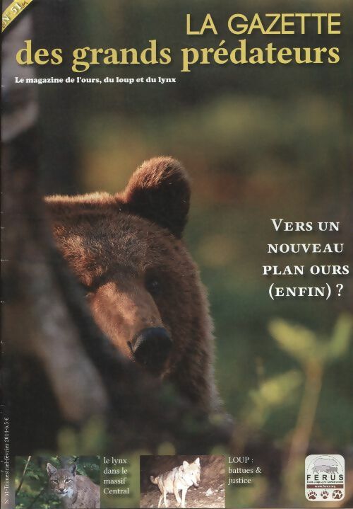 Livrenpoche : La gazette des grands prédateurs n°51 : Vers un nouveau plan ours (enfin) ? - Collectif - Livre